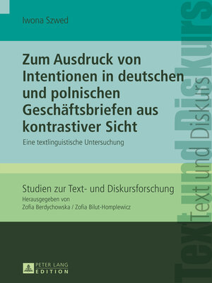 cover image of Zum Ausdruck von Intentionen in deutschen und polnischen Geschäftsbriefen aus kontrastiver Sicht